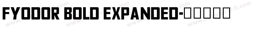Fyodor Bold Expanded字体转换